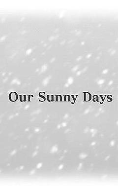 ①Our Sunny Days
